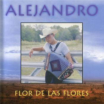 Alejandro - Flor de las Flores