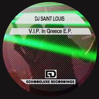 DJ Saint Louis - V.I.P In Greece E.P.
