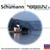 The Cleveland Orchestra, Christoph von Dohnányi - Schumann: Sinfonien Nr.2, Op.61 & Nr.3, Op.97 "Rheinische"