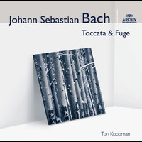 Ton Koopman - Bach: Toccata & Fuge - Berühmte Orgelwerke