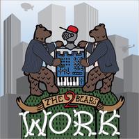 The 2 Bears - Work