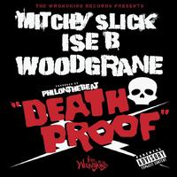 Mitchy Slick - Death Proof (feat. Ise B and Woodgrane) - Single