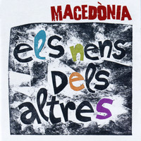 Macedònia - Els Nens dels Altres