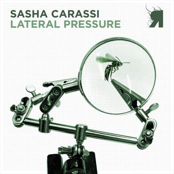 Sasha Carassi - Lateral Pressure