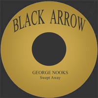 George Nooks - Swept Away