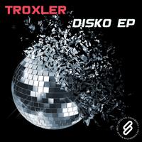 Troxler - Disko EP