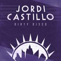 Jordi Castillo - Dirty Disco