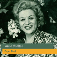 Anne Shelton - Super Best