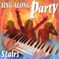 STAIRS - Sing Along Party