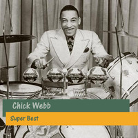 Chick Webb - Super Best