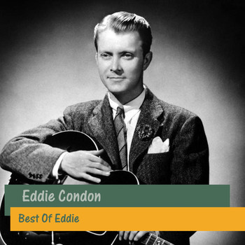Eddie Condon - Best Of Eddie