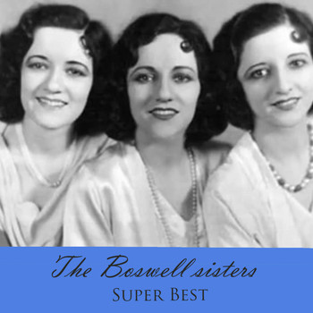 The Boswell Sisters - Super Best