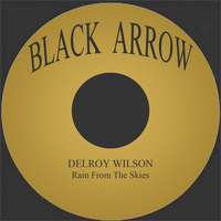 Delroy Wilson - Rain From The Skies