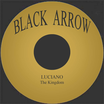 Luciano - The Kingdom