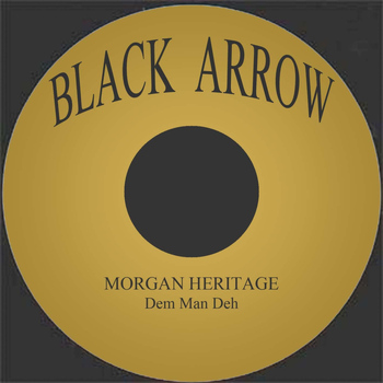 Morgan Heritage - Dem Man Deh