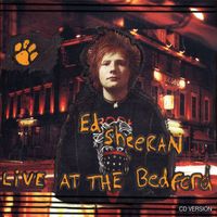 Ed Sheeran - Live at the Bedford
