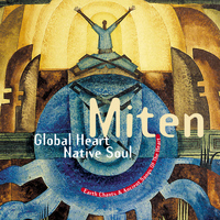 Miten - Global Heart Native Soul