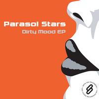 Parasol Stars - Dirty Mood EP