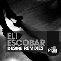 Eli Escobar featuring Nomi Ruiz - Desire – The Remixes