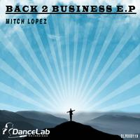 Mitch Lopez - Down 2 Business E.P