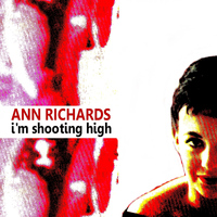 Ann Richards - I'm Shooting High