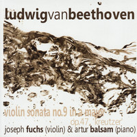 Joseph Fuchs - Beethoven: Violin Sonata No. 9 in A Major, Op. 47, 'Kreutzer'