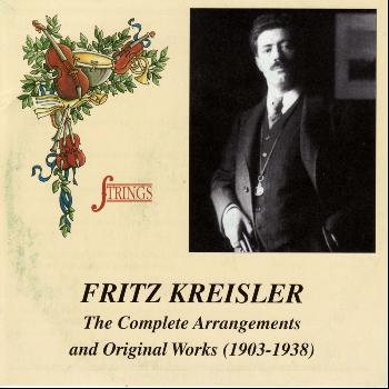 Various Artists - Kreisler: The Complete Arrangements and Original Works