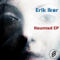 Erik Iker - Haunted EP
