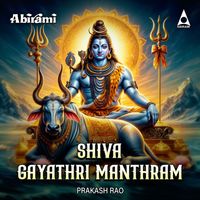 Prakash Rao - Shiva Gayathri Manthram