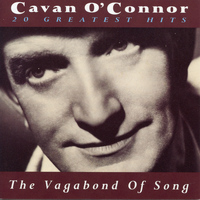 Cavan O'Connor - The Vagabond of Song: 20 Greatest Hits