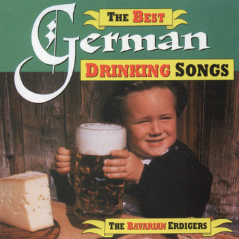 The Bavarian Erdigers - The Best German Drinking Songs