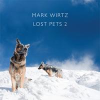 Mark Wirtz - Lost Pets 2