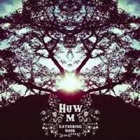 Huw M - Gathering Dusk