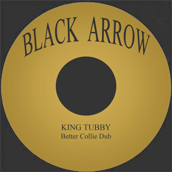 King Tubby - Better Collie Dub
