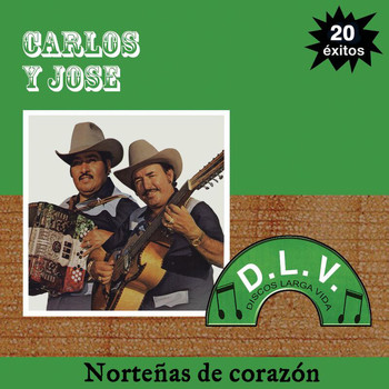 Carlos Y José - Norteñas De Corazón 20 Exitos