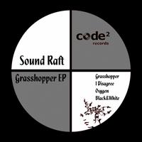 Sound Raft - Grasshopper Ep