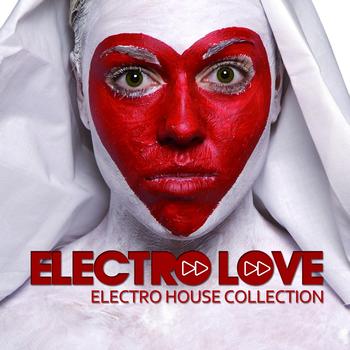 Various Artists - Electro Love (Electro House Collection)