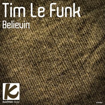 Tim Le Funk - Believin