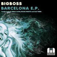 Bigboss - Barcelona E.P.