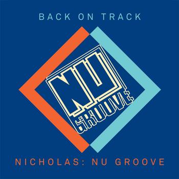 Various Artists - Back On Track: Nicholas presents Nu Groove