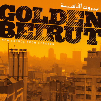 Various Artists - Golden Beirut – New Sounds From Lebanon