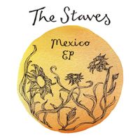 THE STAVES - Mexico EP