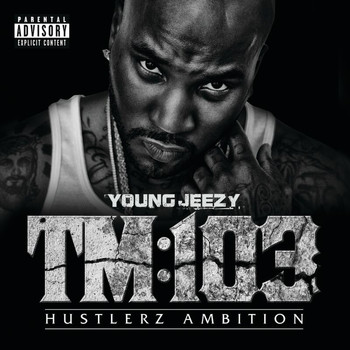 Young Jeezy - TM:103 Hustlerz Ambition (Deluxe [Explicit])