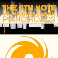 The 8th Note vs. Willian Clark - Piano Roads