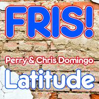 Perry & Chris Domingo - Latitude