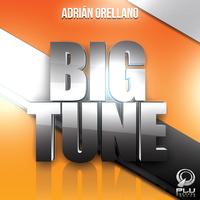 Adrian Orellano - Big Tune
