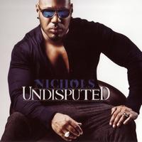Nichols - Undisputed (Explicit)