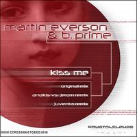 Martin Everson & B. Prime - Kiss Me