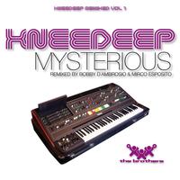 Knee Deep - Mysterious (Knee Deep Remixed Vol. 1)