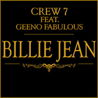 Crew 7 feat. Geeno Fabulous - Billie Jean